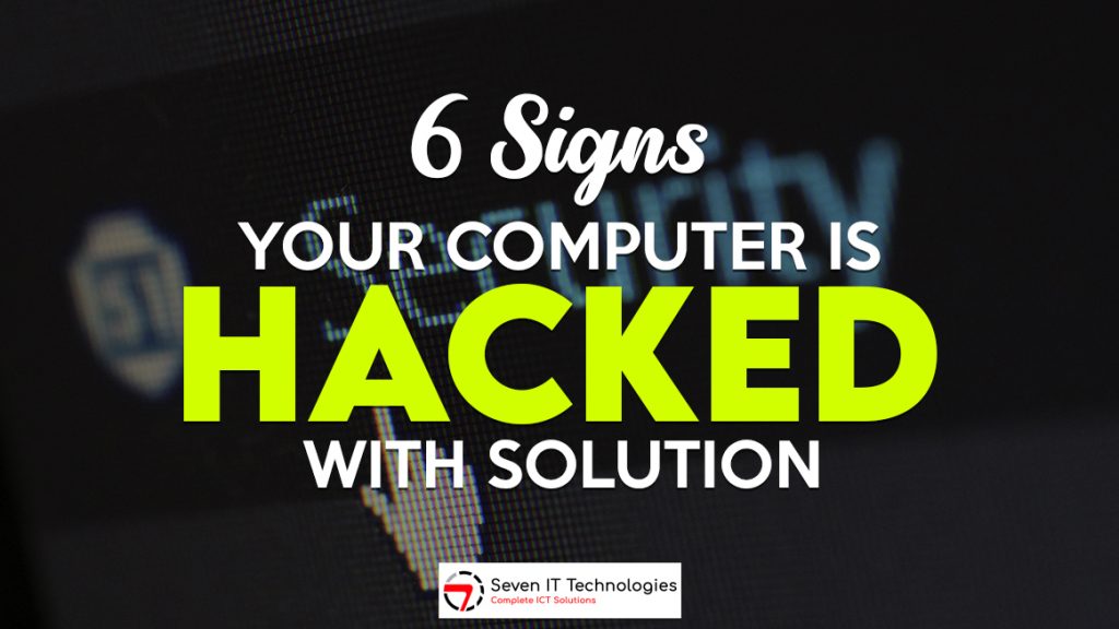 6 Signs Your Computer is Hacked With Solutions